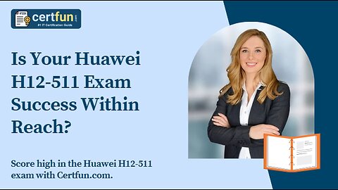 Is Your Huawei H12-511 Exam Success Within Reach?