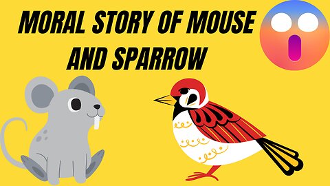 Moral story of mouse and sparrow