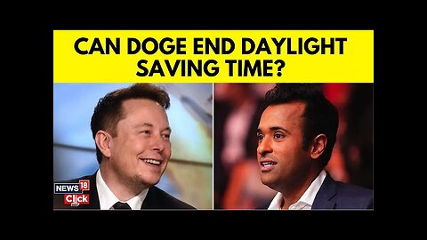 Elon Musk News | Musk And Ramaswamy To Abolish Daylight Saving | Vivek Ramaswamy News | N18G