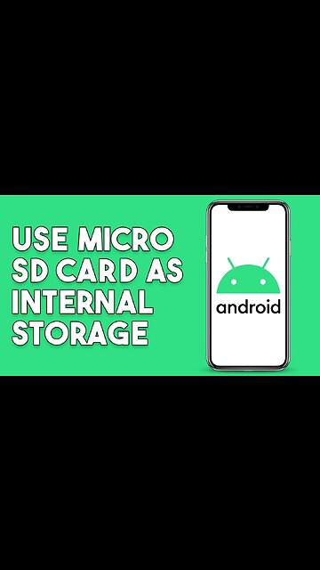 How To Use Micro SD Card As Internal Storage On Android