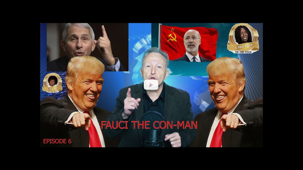 Fauci is a CON MAN! - Episode 6