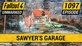 Sawyer's Garage | Fallout 4 Unmarked | Ep. 1097