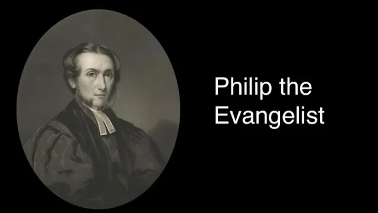 Philip the Evangelist – Alexander Maclaren