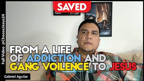 SAVED from Addiction and Gang Life - Gabriel Aguilar’s Story