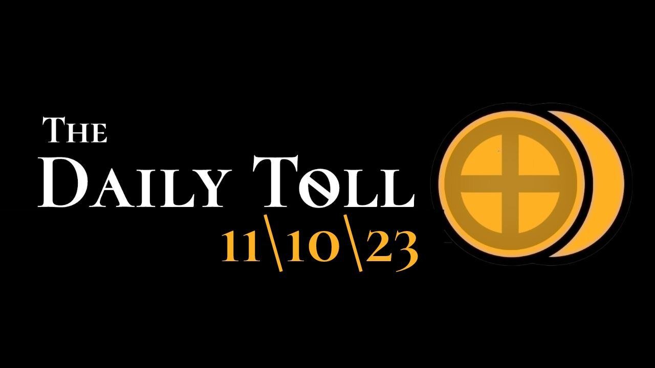 The Daily Toll - 11\10\23