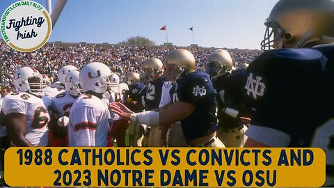 Catholics vs. Convicts 1988 and How It Relates to #FightingIrish vs. #Buckeyes in 2023