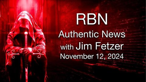 RBN Authentic News (12 November 2024)