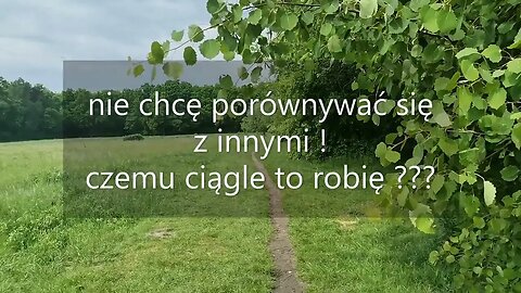 nie chcę porównywać się z innymi , czemu ciągle to robię ??