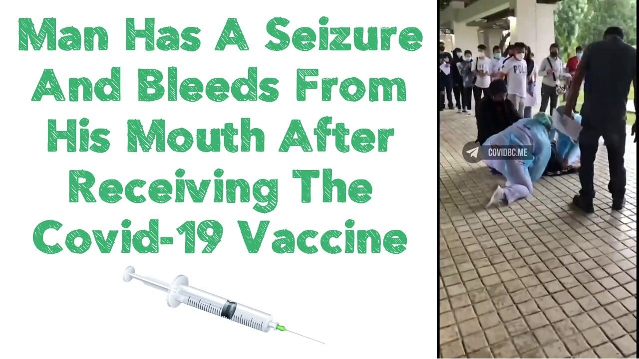 Man Has A Seizure And Bleeds From His Mouth After Receiving The Covid-19 Vaccine 💉