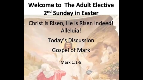 21-04-11 Sunday Elective - Gospel of Mark - Introduction