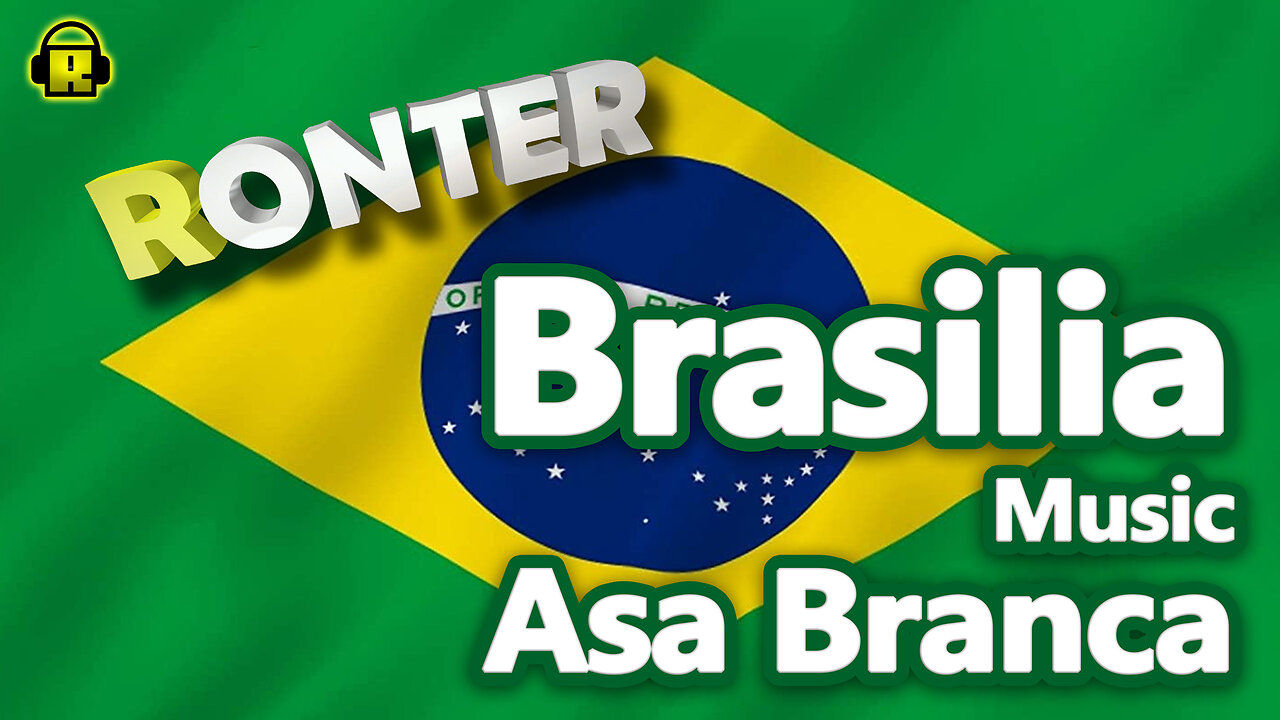 Ronter Brasilia Music Asa Branca