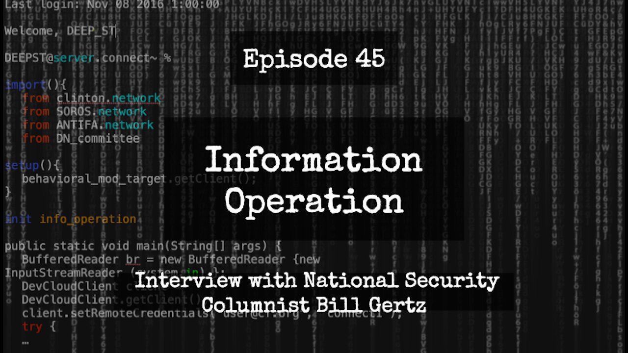 IO Episode 45 - Interview with National Security Columnist Bill Gertz on China Threat