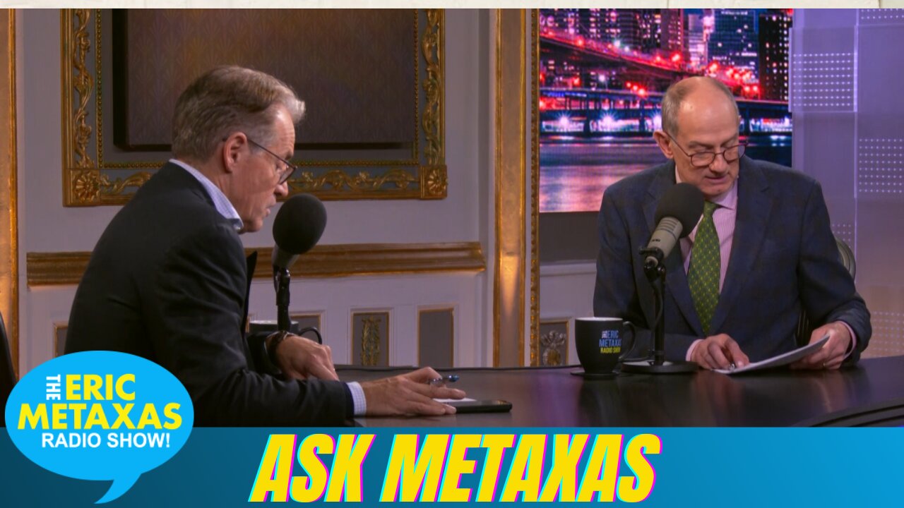Eric Returns to the Listener Questions with a New Installment of Ask Metaxas