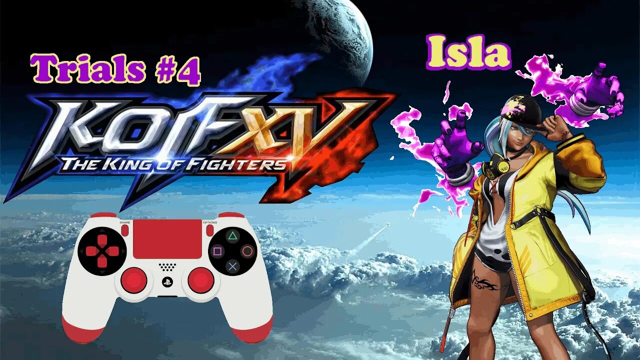 KOF XV Trials # 4 - Isla