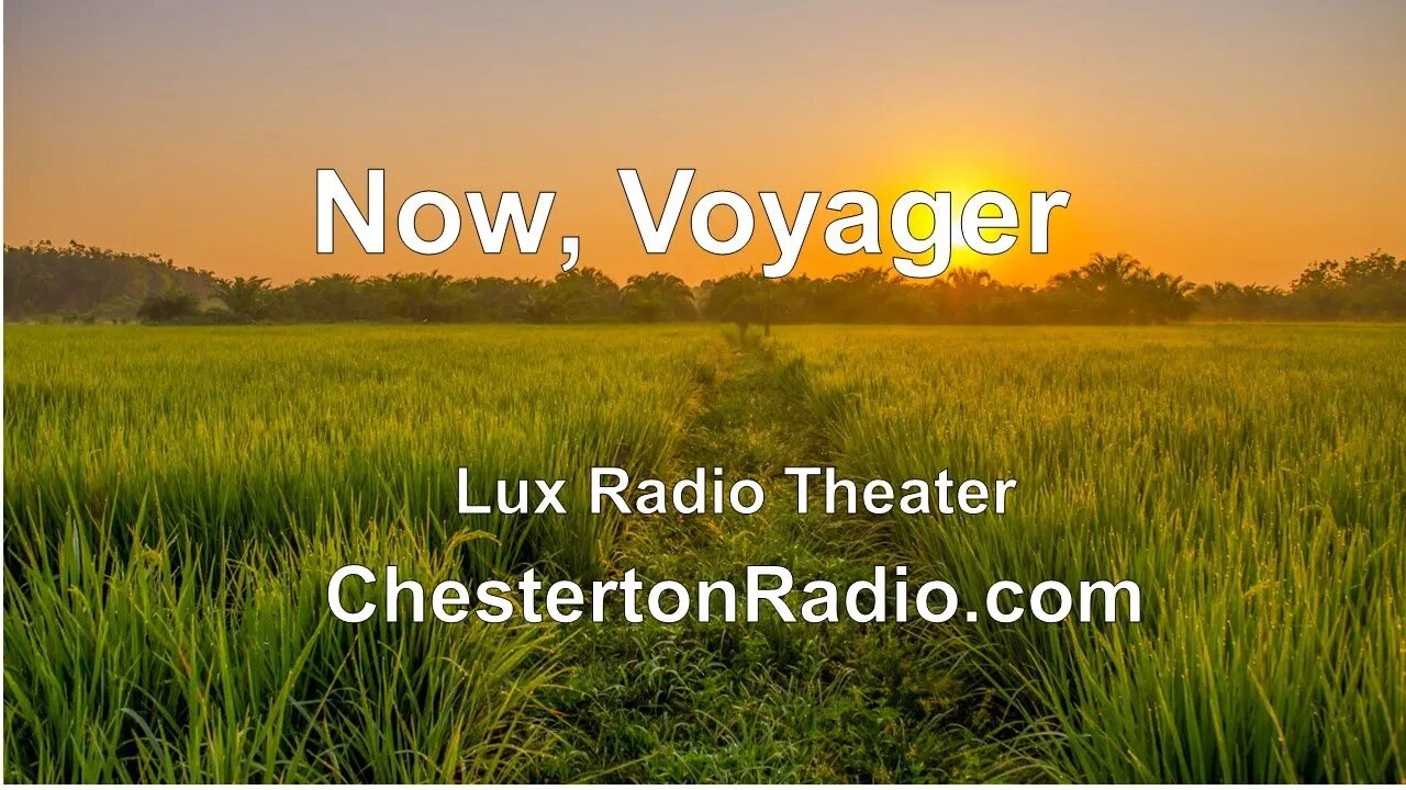 Now, Voyager - Bette Davis - Gregory Peck - Lux Radio Theater