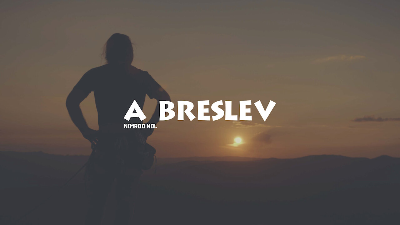 “A Breslev ” by Nimrod Nol