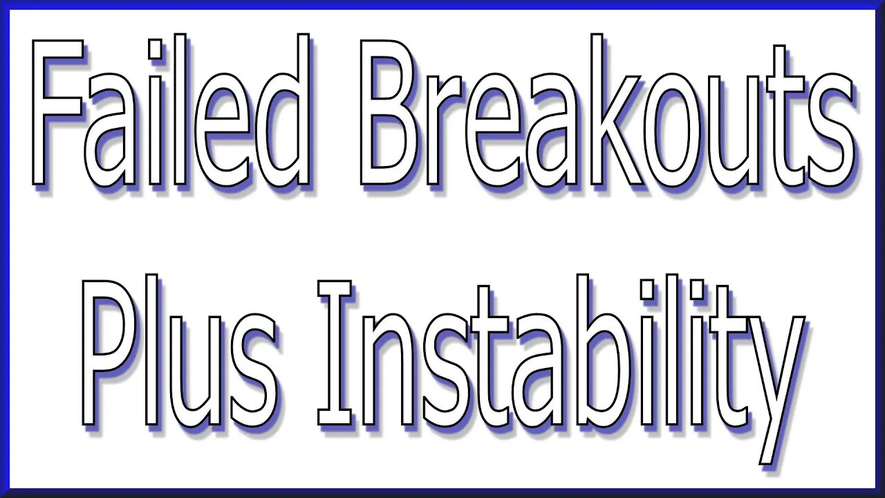 Failed Breakouts Plus Instability - NVAX - Novavax, Inc. - 1501