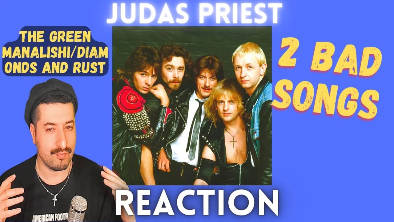 TWO BAD SONGS - Judas Priest - The Green Manalishi/Diamonds And Rust Reaction