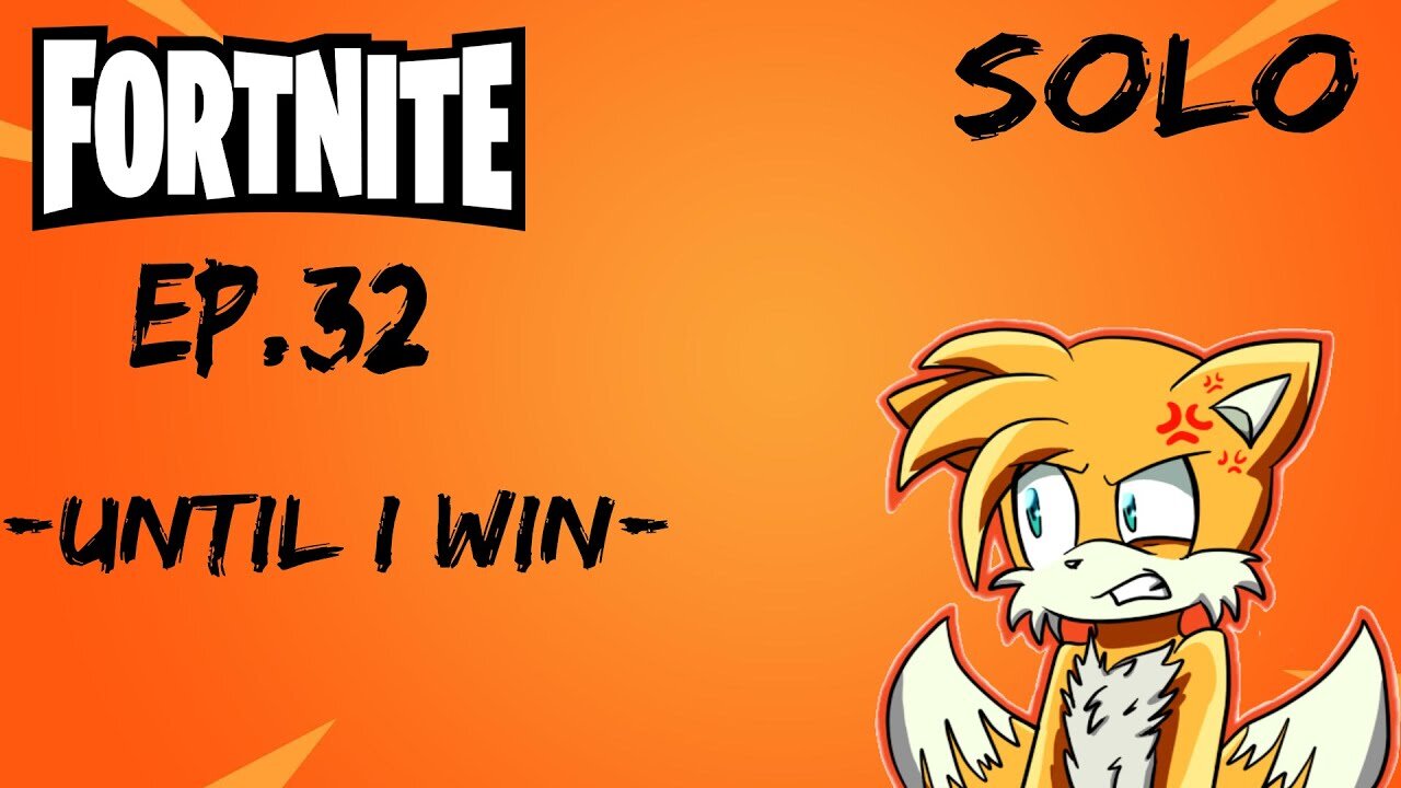 Tailsly Palys|Fortnite|Ep 32|Solo|Im not dat qiuck but i die-until i win