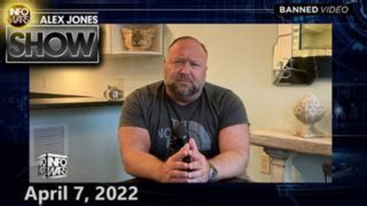 The Alex Jones Show 4/7/22 Deep State Scrambles to Ditch Biden as Americans Rise Up