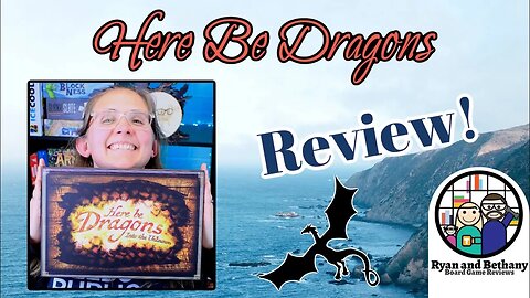 Here Be Dragons Review!