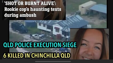 AUSTRALIAN POLICE EXECUTED | 6 people killed in Chinchilla QLD - Report by Nunya Bizness