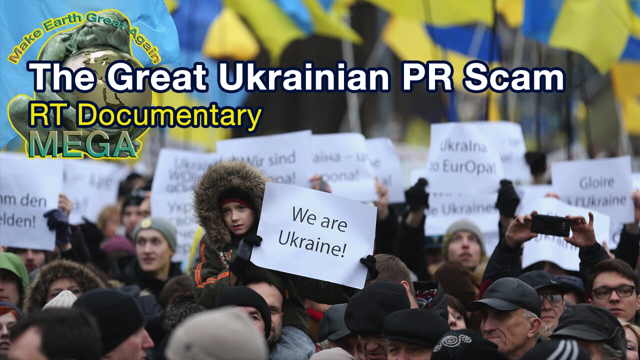 The Great Ukrainian PR Scam | RT Documentary