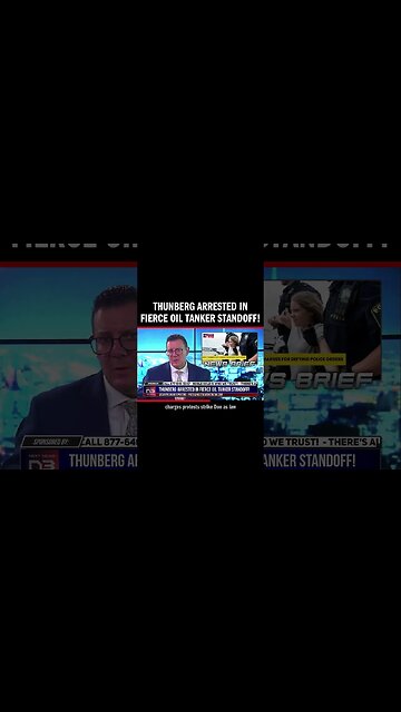 Thunberg Arrested in Fierce Oil Tanker Standoff!