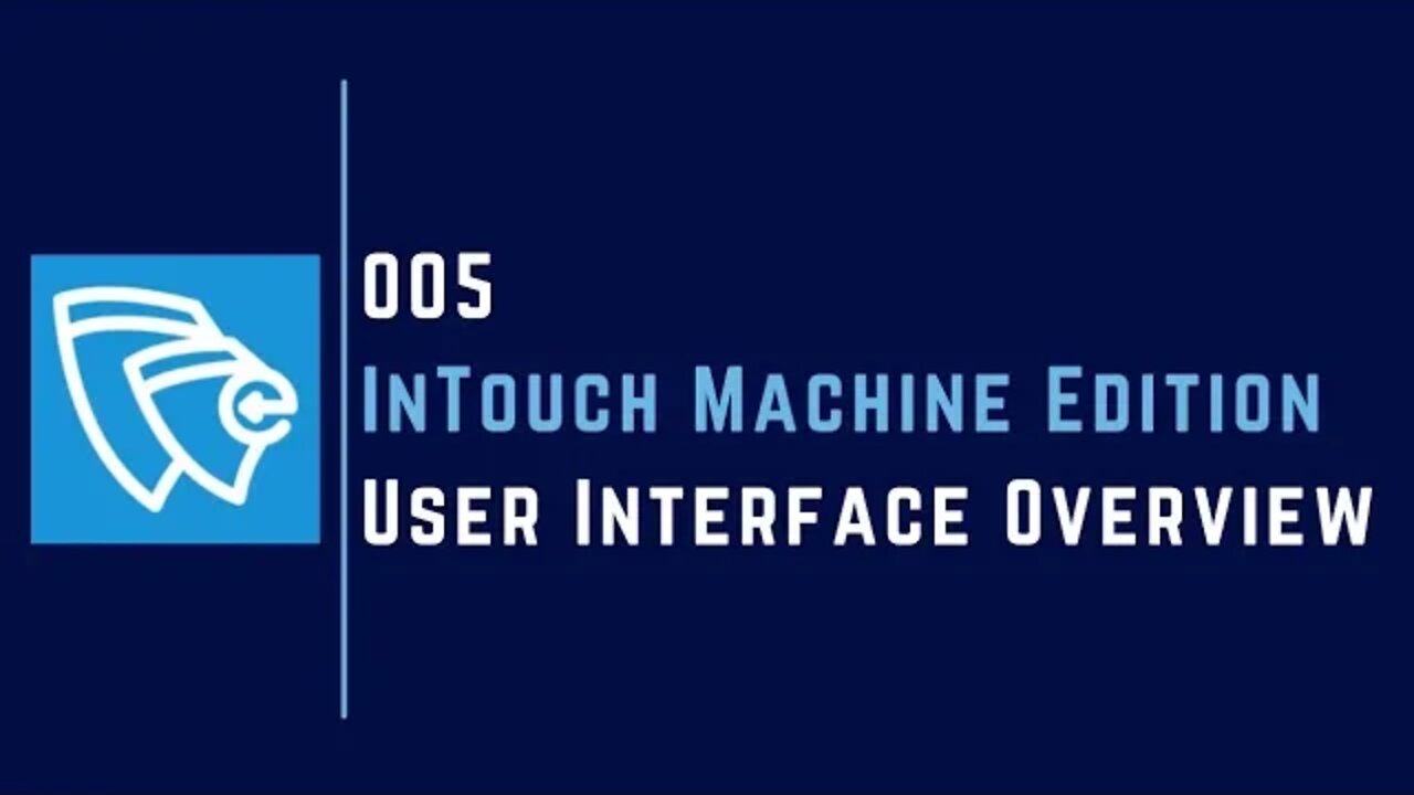 User Interface Overview | Part - 5 | InTouch Machine Edition |