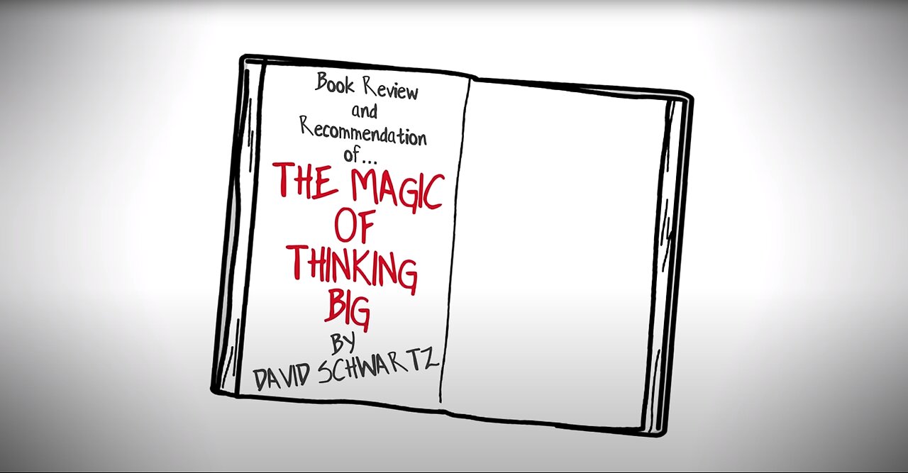 THE MAGIC OF THINKING BIG BY DAVID SCHWARTZ | ANIMATED BOOK REVIEW