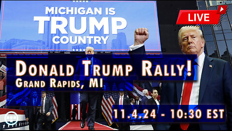 🔴LIVE | FINAL RALLY - Donald Trump Rally Grand Rapids MI - 11/4/24 - 10:30 EST🔴