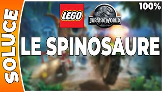 LEGO Jurassic World - LE SPINOSAURE - 100% - Minikits et ambre [FR PS3]