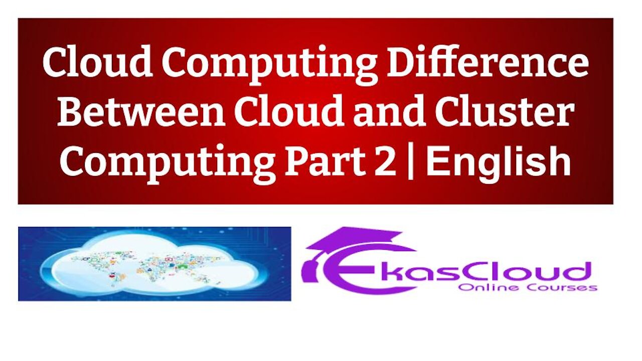 #Cloud Computing Difference Between Cloud and Cluster Computing Part 2 _ Ekascloud _ English