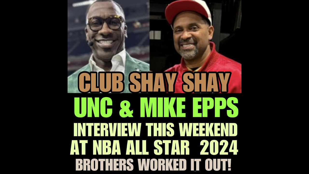 NIMH Ep #771 Shannon and Mike Epps to meet for interview this NBA ALL-Star weekend