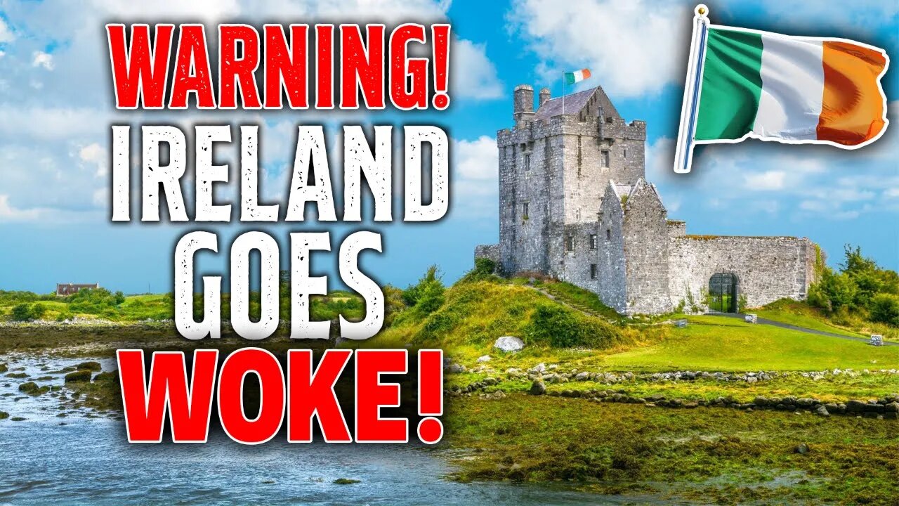 WARNING! Ireland GOES Minority Report/ WOKE!