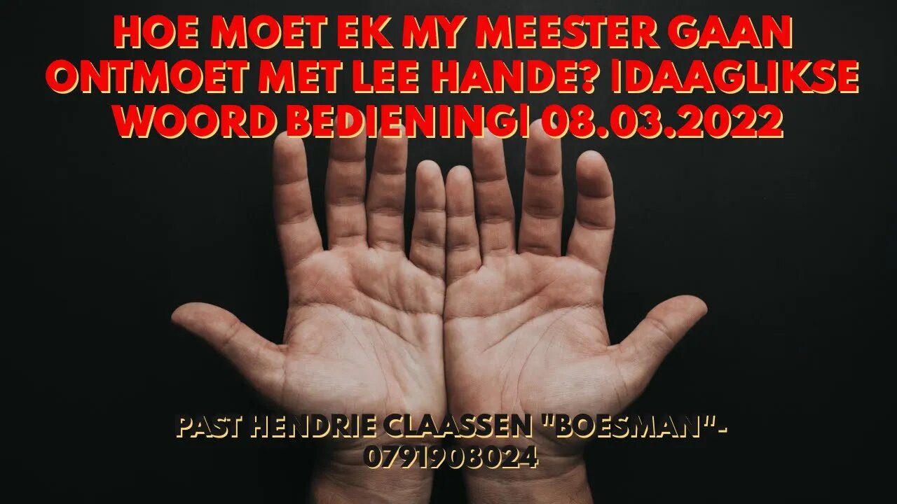 HOE MOET EK MY MEESTER GAAN ONTMOET MET LEE HANDE? |DAAGLIKSE WOORD BEDIENING| 08.03.2022