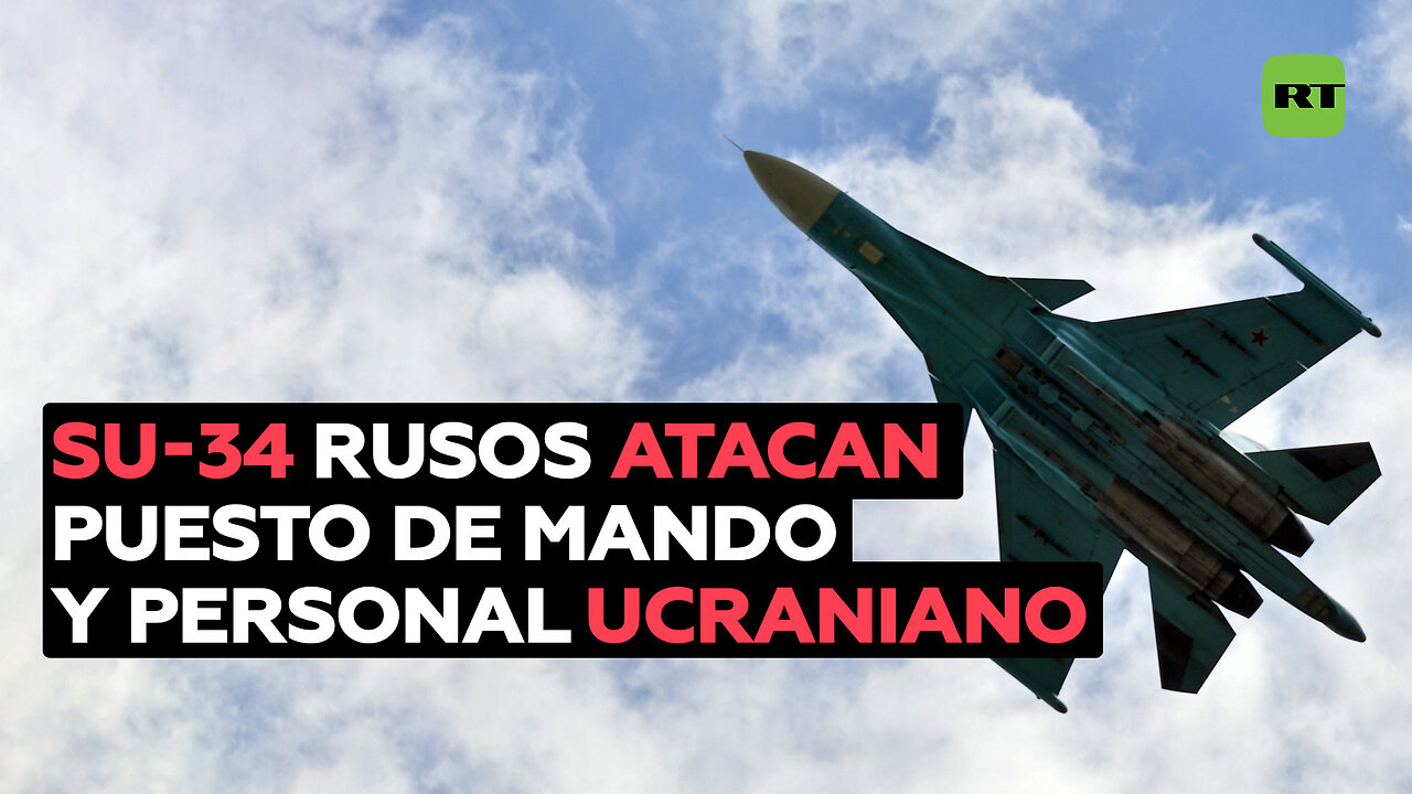 Caza Su-34 ruso lanza bombas sobre un puesto de mando ucraniano