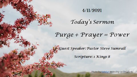 Purge + Prayer = Power, 4.11.21