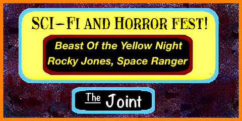 The Joint ☛ Sci-Fi/Horror Night! Rocky Jones, Space Ranger and The Beast of the Yellow Night are up.