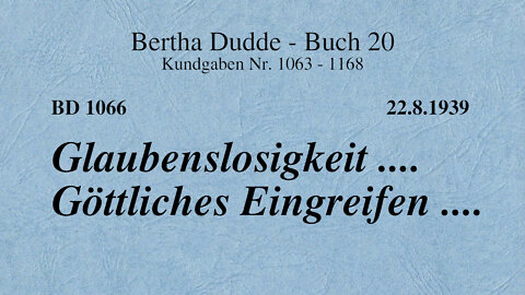 BD 1066 - GLAUBENSLOSIGKEIT .... GÖTTLICHES EINGREIFEN ....