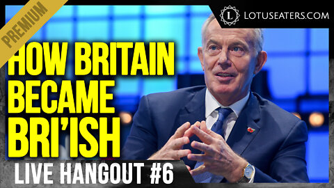 PREVIEW: Hangout #6 | Blair's Abolition of Britain.