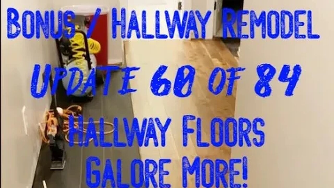 Bonus Room / Hallway Remodel: Project 06 Update 60 of 84 - Hallway Hardwood Flooring Part 2 of 2