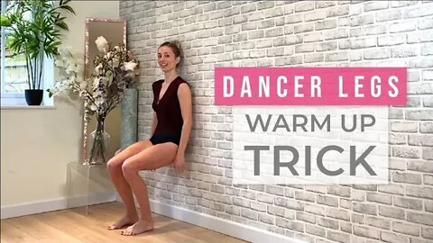 Dancer Legs - Warm Up Trick