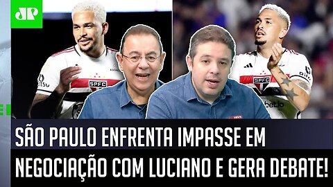 "EU ACHO EXAGERADÍSSIMO! Se o São Paulo FIZER ISSO..." IMPASSE com Luciano por RENOVAÇÃO é DEBATIDO!