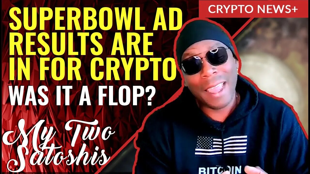 Superbowl Crypto Ad Numbers Are In, Was It A Flop? Louisiana Banks Can Hold #Bitcoin, Not So Fast!