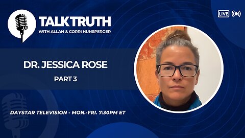 Talk Truth 07.05.24 - Dr. Jessica Rose - Part 3