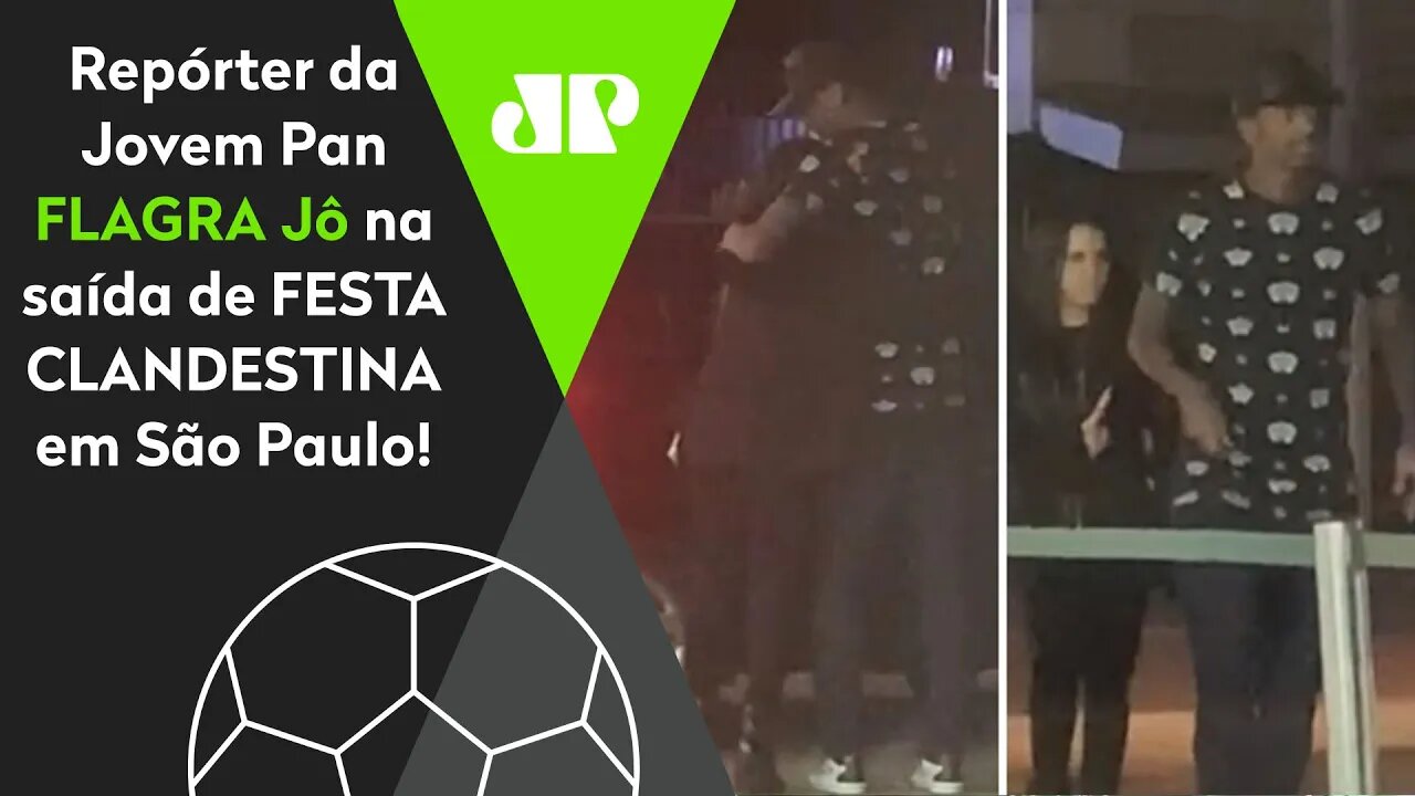 EXCLUSIVO! Jô é FLAGRADO por repórter em FESTA CLANDESTINA após jogo do Corinthians!