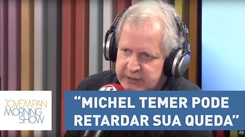 “Temer pode retardar sua queda, mas não escapa dela”, crê Augusto Nunes | Morning Show