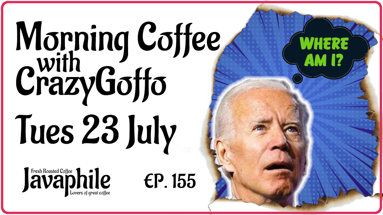 Morning Coffee with CrazyGoffo - Ep.155 #RumbleTakeover #MAGA2024