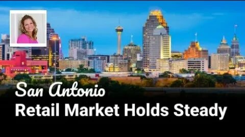 1st Time Home Buyers | San Antonio Retail Market Holds Steady